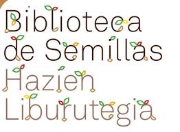 Bibliotecas de semillas por la Soberanía alimentaria